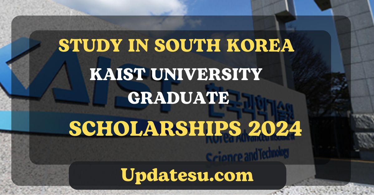 Study in South Korea KAIST University Graduate Scholarship 2024