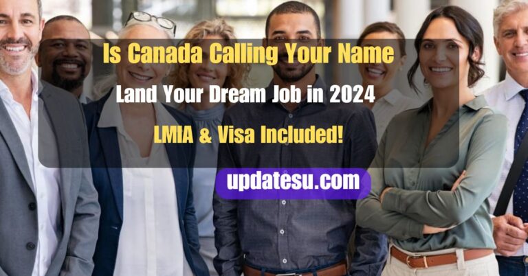 Is Canada Calling Your Name? Land Your Dream Job in 2024 (LMIA & Visa Included!)