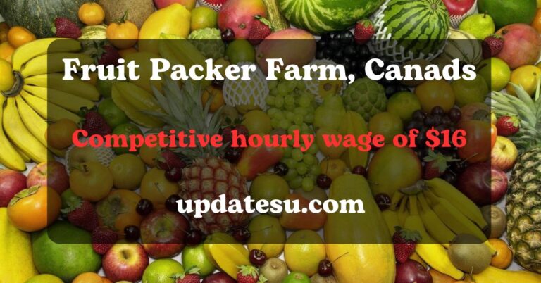 Canada Fruit Packer Jobs (2024): No Experience Required!