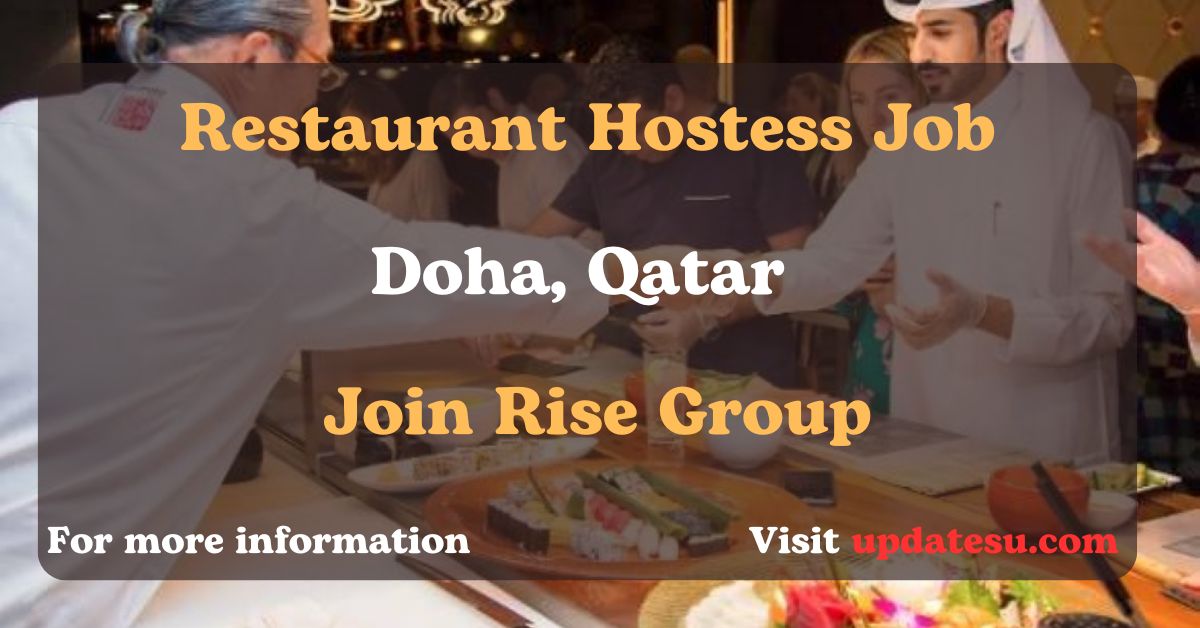 Restaurant Hostess Job in Doha, Qatar 2024 | Join Rise Group