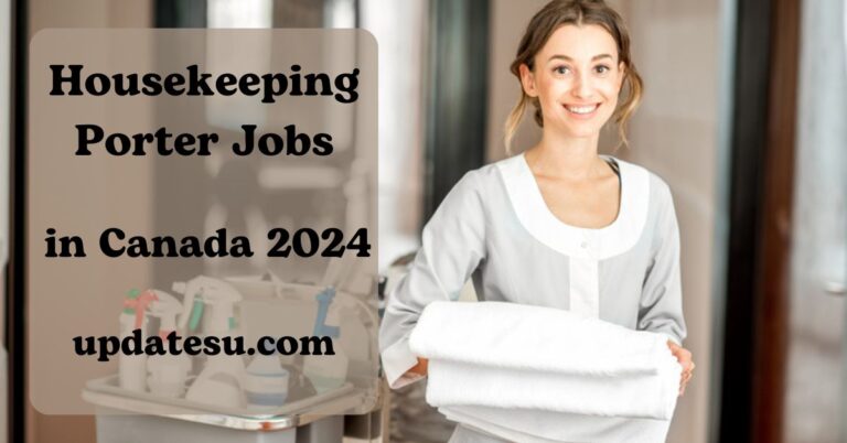 Housekeeping Porter Jobs in Canada 2024: Apply for Safe & Rewarding Healthcare Positions