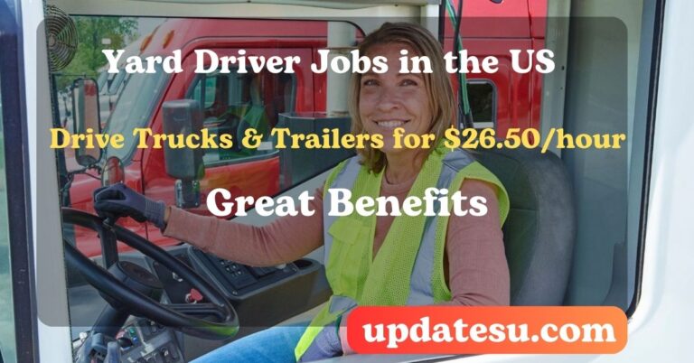 Yard Driver Jobs in the US 2024: Drive Trucks & Trailers for $26.50/hour with Great Benefits