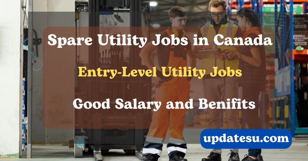 Canada 2024: Entry-Level Utility Jobs