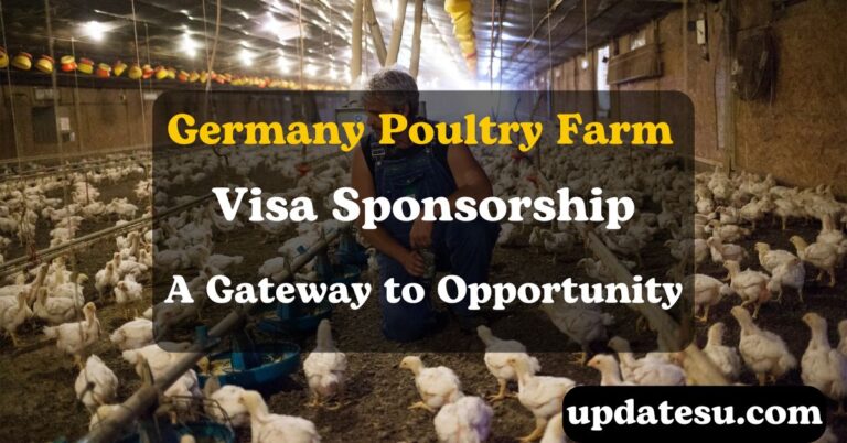 Germany Poultry Farm Work with Visa Sponsorship 2024: A Gateway to Opportunity