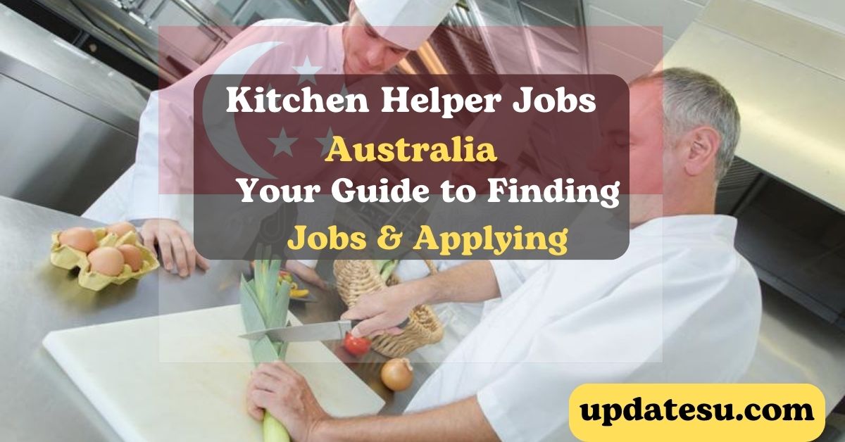 Fun Food Job: Kitchen Helper Needed in Singapore 2024