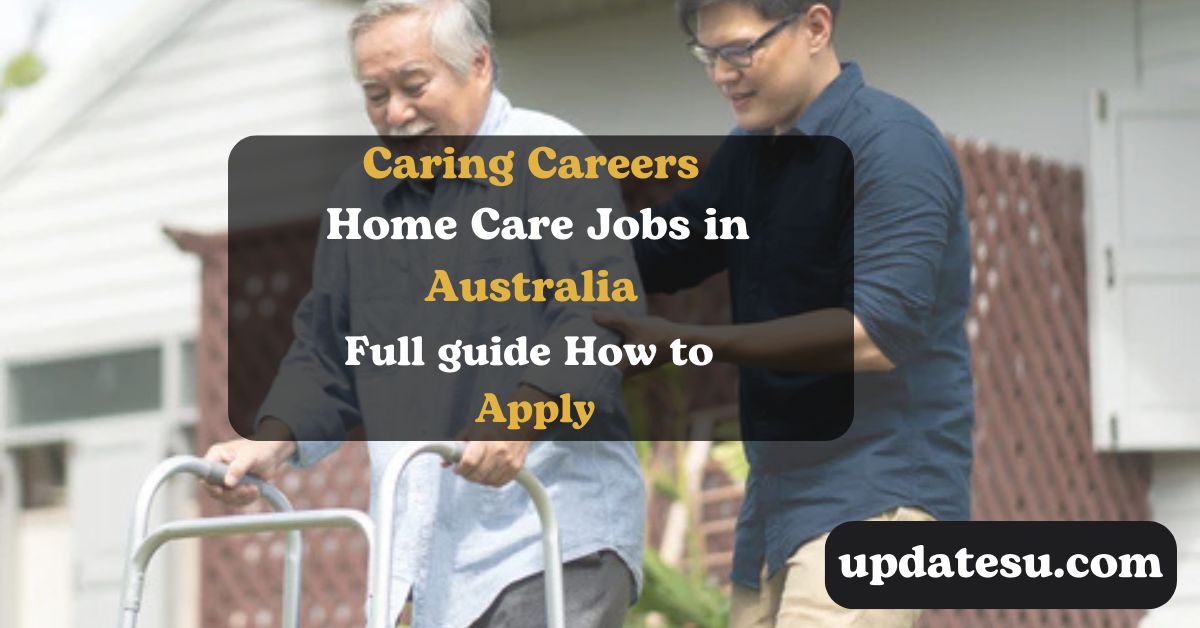 Caring Careers 2024: Home Care Jobs in Australia