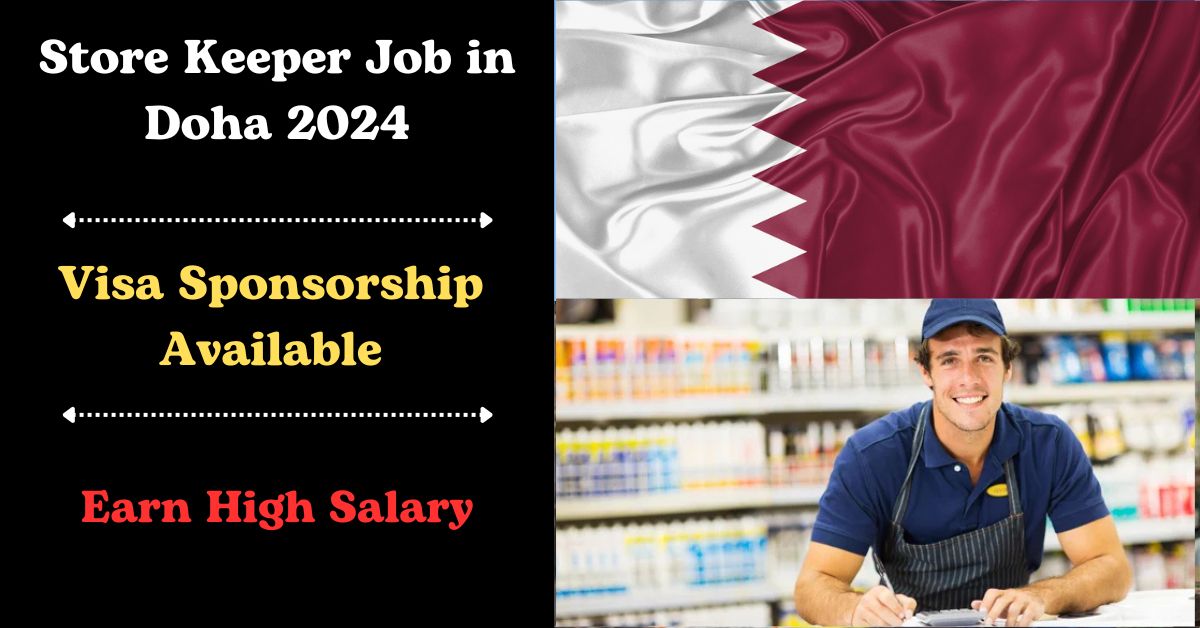 Store Keeper Job in Doha with Visa Sponsorship 2024