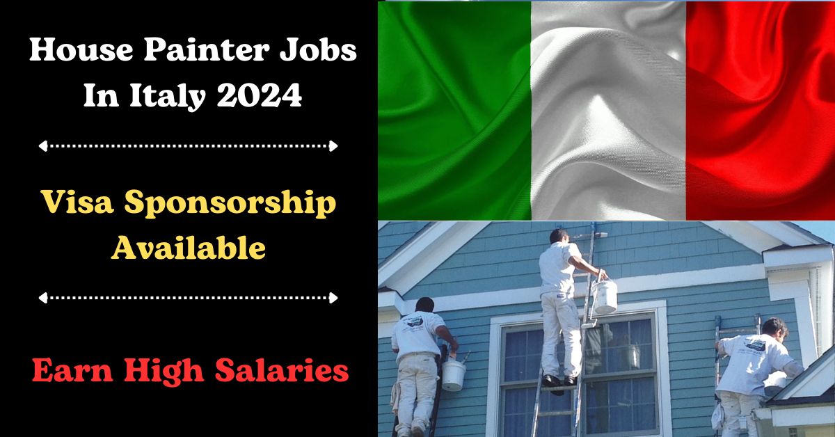 Italy Visa Sponsorship, House Painter Jobs (with Salaries) 2024