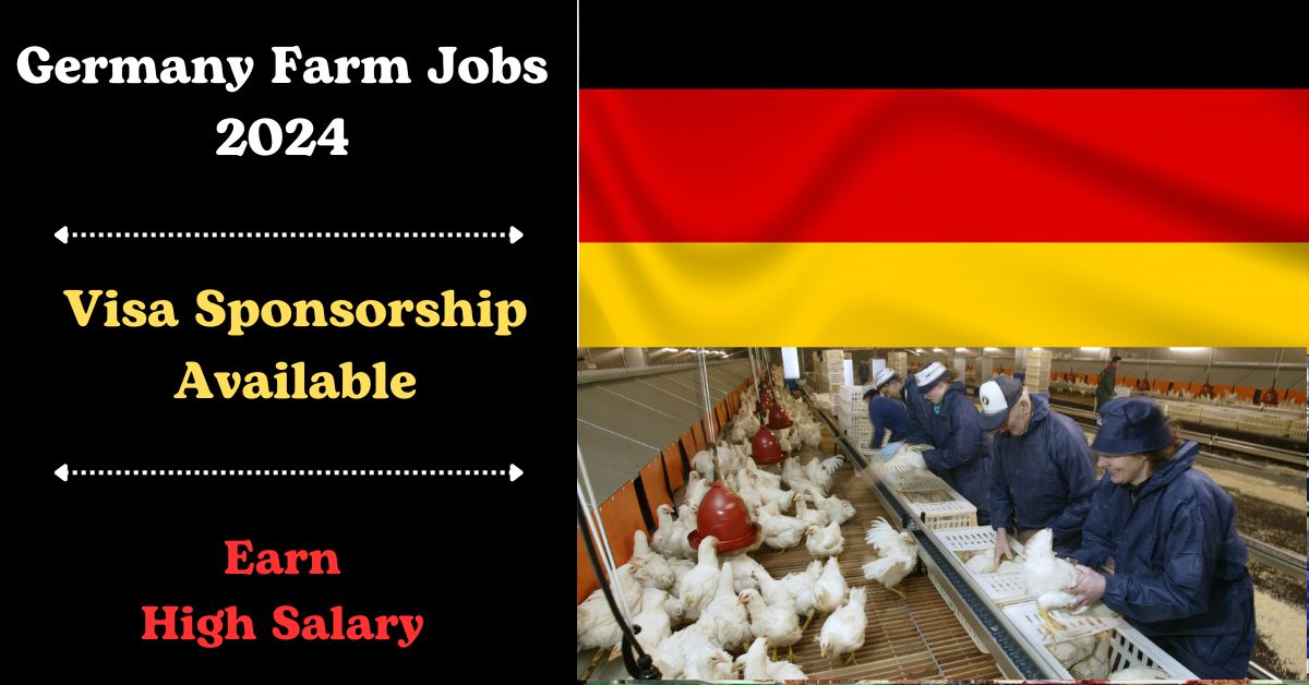 Germany Farm Jobs 2024 with Visa Sponsorship