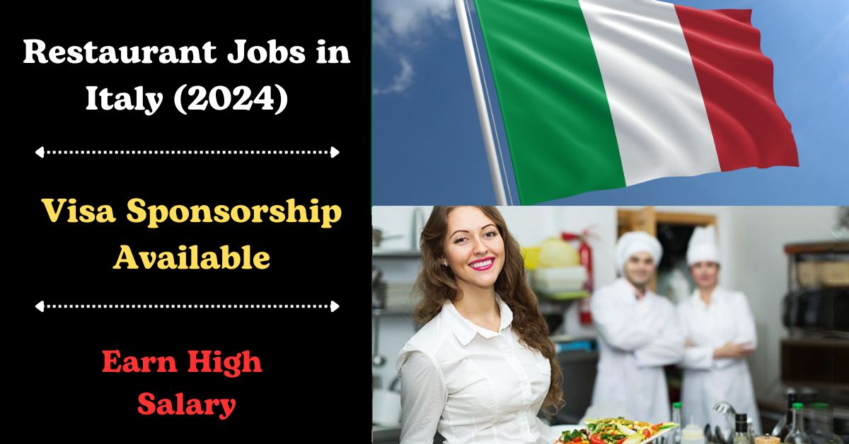 How to Secure Visa-Sponsored Restaurant Jobs in Italy (2024)