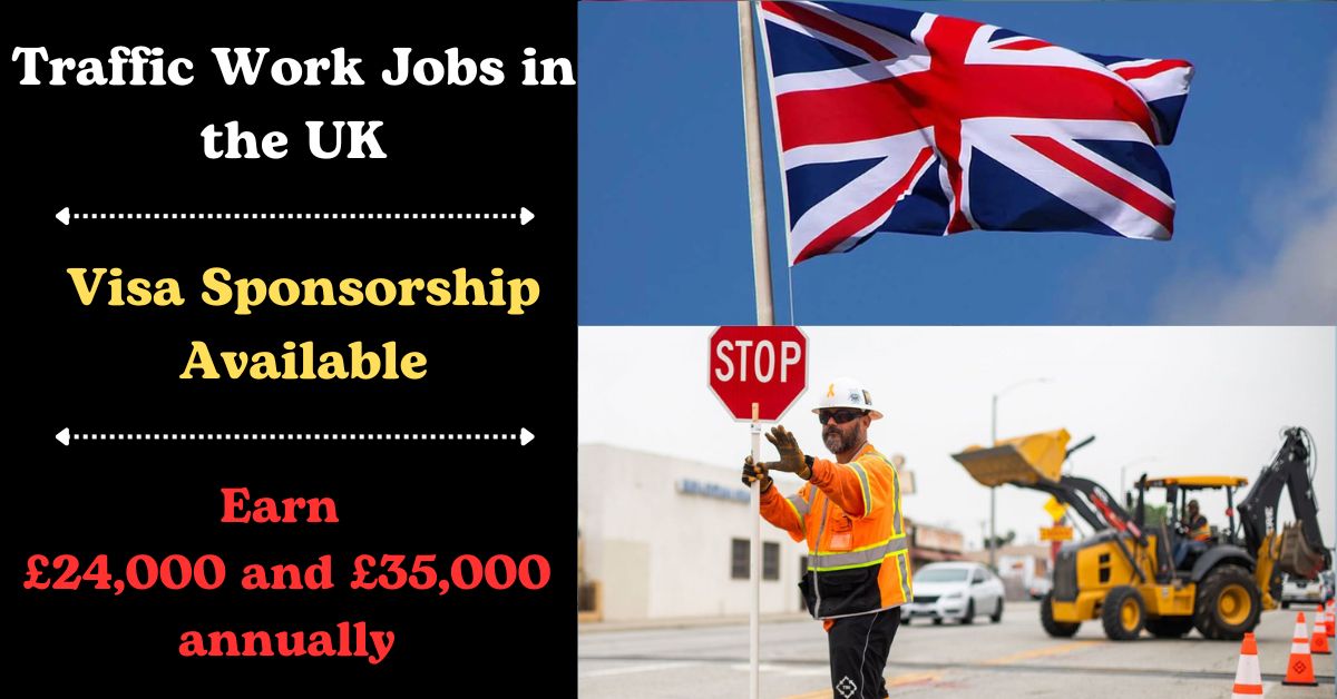 Visa Sponsorship Traffic Work Jobs in the UK