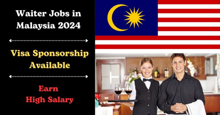 Visa Sponsorship Waiter Jobs in Kuala Lumpur 2024