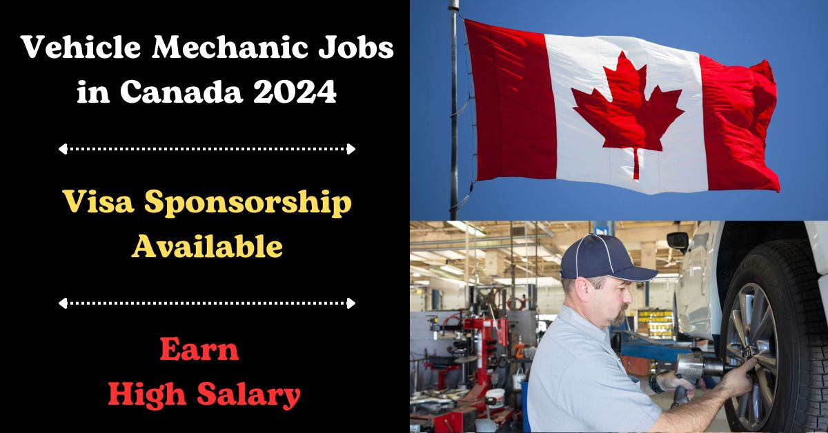 Visa Sponsorship Vehicle Mechanic Jobs in Canada 2024