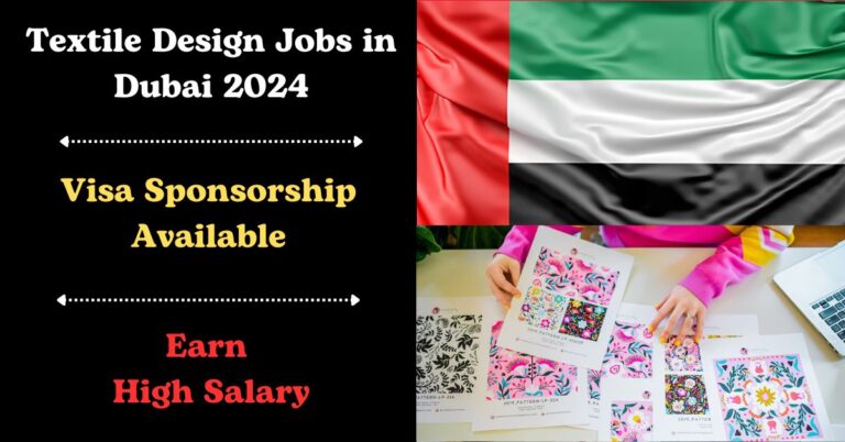 Visa Sponsorship Textile Design Jobs in Dubai 2024