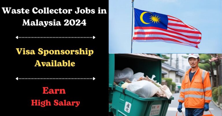 Visa Sponsorship Waste Collector Jobs in Malaysia 2024