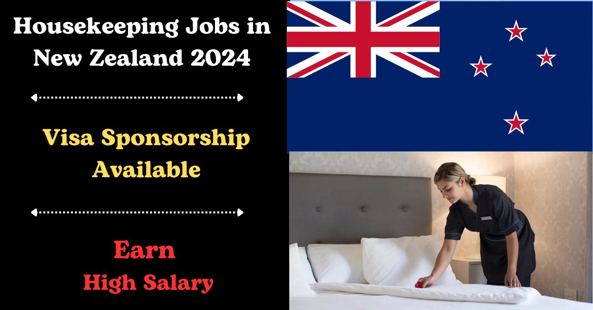 Visa Sponsorship for Housekeeping Jobs in New Zealand 2024