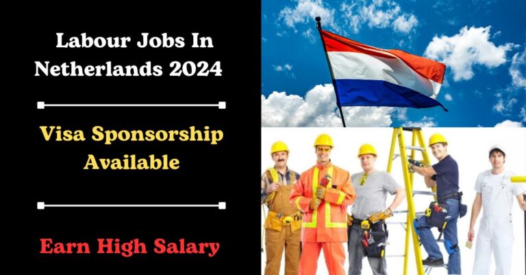 Netherlands Visa Sponsorship for Labour Jobs: