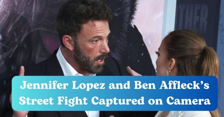 Jennifer Lopez and Ben Affleck’s Street Fight Captured on Camera: Fans Shocked by Public Spat