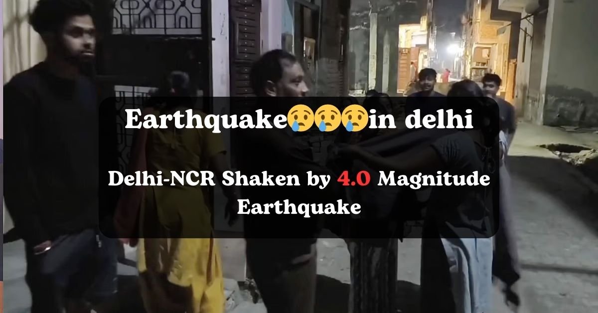 Delhi-NCR Shaken by 4.0 Magnitude Earthquake: Residents React with Fear and Humor